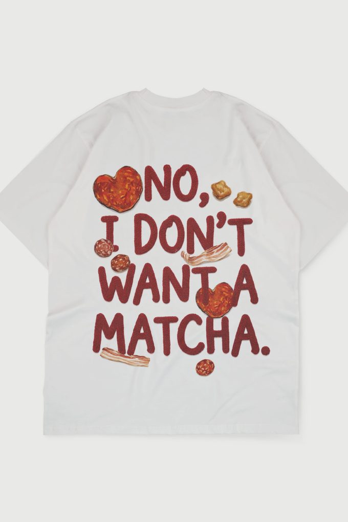 Dont Want A Matcha - Heavyweight Oversized T-Shirt