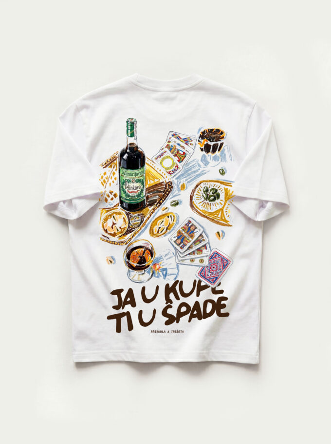 Ja u kupe, ti u špade - White T-shirt