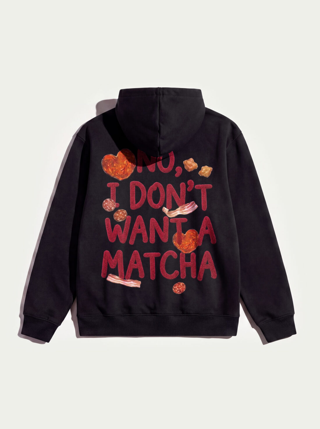 Dont Want A Matcha - Black Hoodie